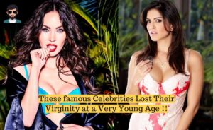 Read more about the article Ohh My God! These 12 famous Celebrities Lost Virginity at a Very Young Age !!
