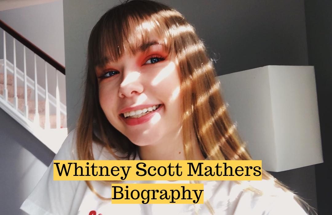 Read more about the article Whitney Scott Mathers Wikipedia & Biography !!