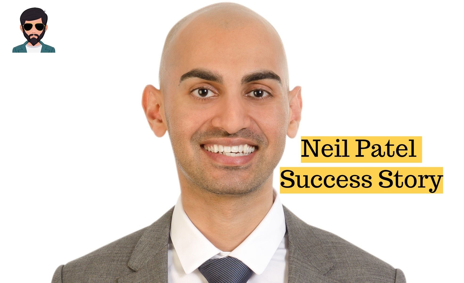 Read more about the article Entrepreneur: Neil Patel Life Story & Biography !!