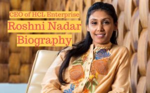 Read more about the article Businesswoman/ HCL CEO: Roshni Nadar Malhotra Biography !!