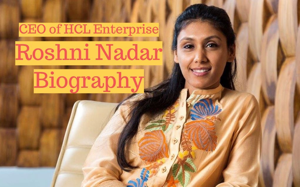 Read more about the article Businesswoman/ HCL CEO: Roshni Nadar Malhotra Biography !!