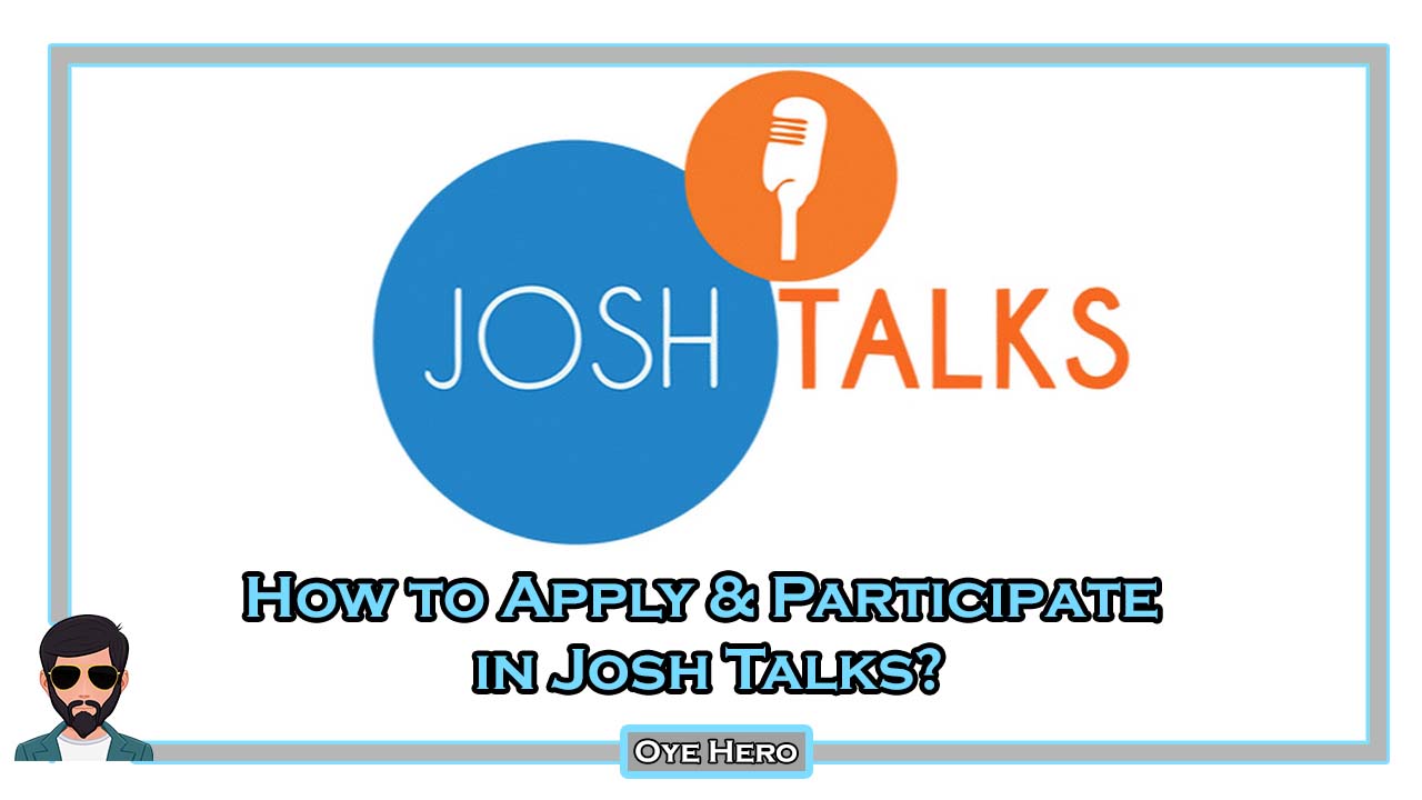 You are currently viewing How to Apply & Participate in Josh Talks?