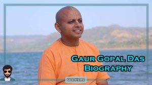 Read more about the article Gaur Gopal Das Life Story !!