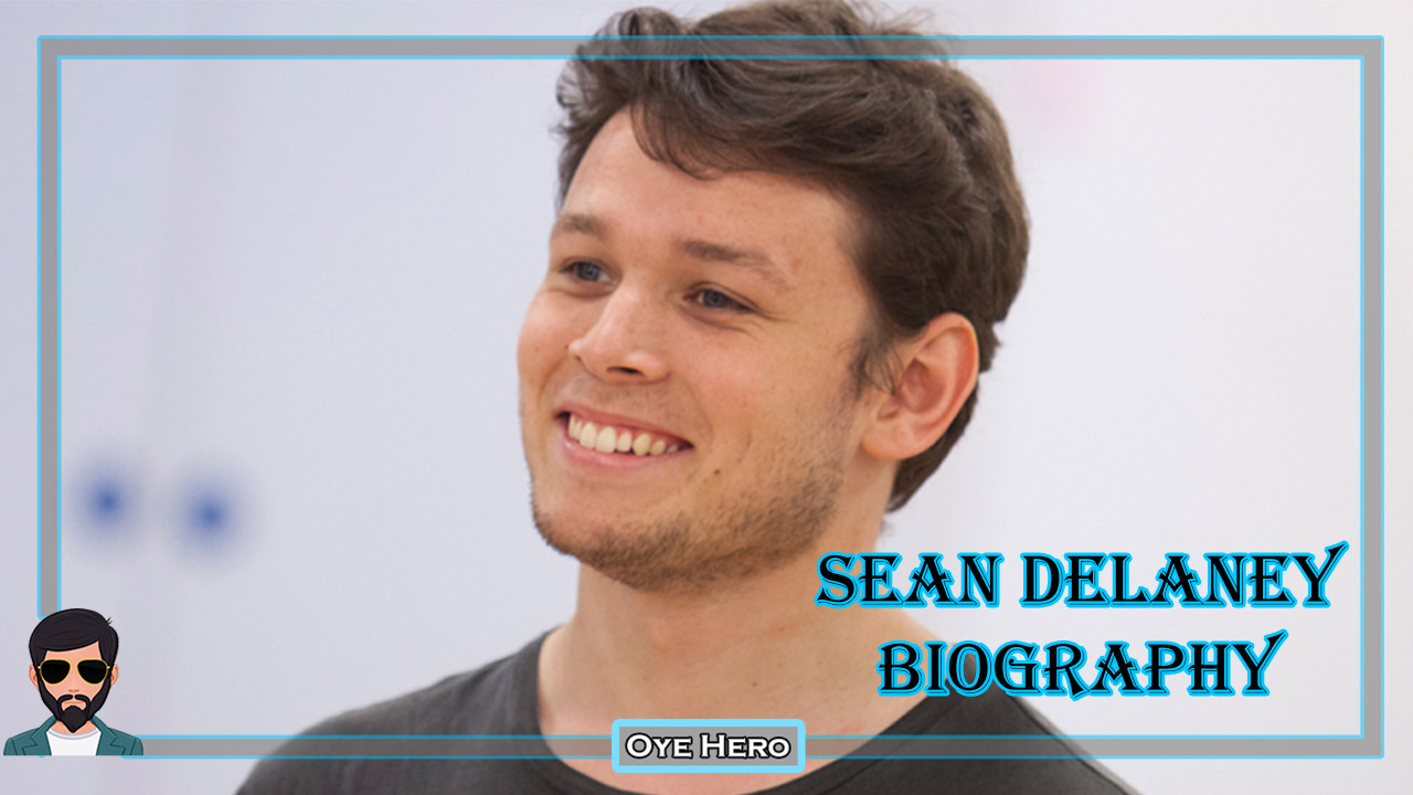 Read more about the article Sean Delaney Actor Biodata & Wikipedia !!