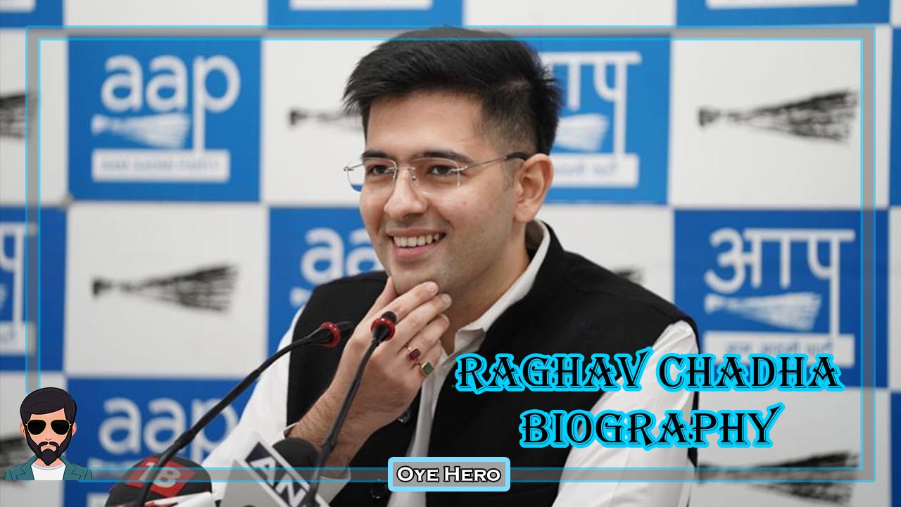 Read more about the article Raghav Chadha Biodata !!