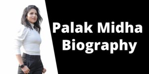 Read more about the article Palak Midha Biography & Wikipedia (Palak Notes Founder) !!
