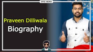 Read more about the article Praveen Dilliwala Bio & Wikipedia !!