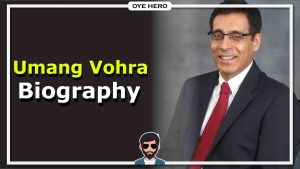Read more about the article Umang Vohra Biography & Wikipedia (Cipla CEO) !!